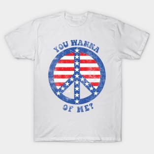 Wants Some Peace Of Me T-Shirt